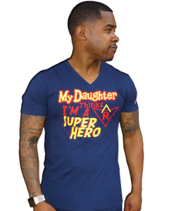 My Daughter Thinks I'm A Superhero V-Neck Tee -- Navy/Yellow/Red